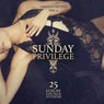 Sunday Privilege, Vol. 5 (25 Luxury Lounge Anthems)
