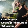 London Deep House Music