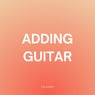 Adding Guitar