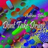 Dont Take Drugs