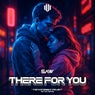 There For You