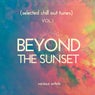 Beyond the Sunset (Selected Chill out Tunes), Vol. 1