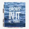 Drown In It