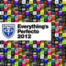 Everything's Perfecto 2012