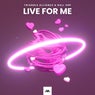 Live for Me