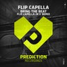 Bring the Beat (Flip Capella & Attila Sezgin 2K17 Remix)