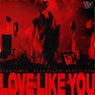 Love Like You