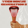 Tech House Generation 2