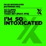 I'm So Intoxicated (feat. 9Ts) [Extended Mix]