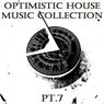 Optimistic House Music Compilation, Pt. 7