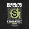 I Need A Dollar (Kalum Remix)