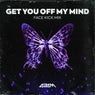 GET YOU OFF MY MIND