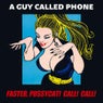 Faster, Pussycat! Call! Call!