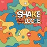 Shake You Loose (Extended Mix)