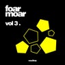 Foar Moar, Vol. 3