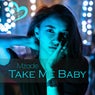 Take Me Baby
