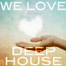 We Love Deephouse