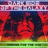 Dark Side of the Galaxy (Themes for the 4th)