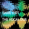 Same Dirt (Remix) (Dub Vocal)