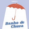 Banho de Chuva