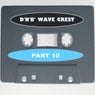 D'N'B Wave Crest, Pt. 10