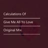 Give Me All Yo Love