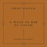 A Walk in Dir El​​​-​​​Assad