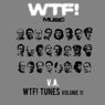 WTF! Tunes Volume 11