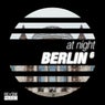 At Night - Berlin, Vol. 6