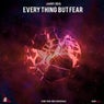 Everything But Fear