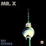 No Dither