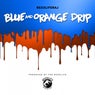 Blue and Orange Drip - Single