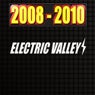 Electric Valley 2008 - 2010