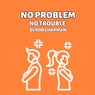 No Problems No Troubles