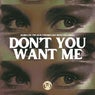Don't You Want Me  (Club Mix)