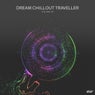 Dream Chillout Traveller, Vol.04