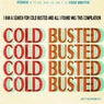 I ran a search for Cold Busted and all I found was this compilation