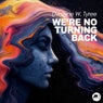 We're No Turning Back