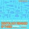 Dentology Remixed EP Three