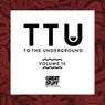 To the Underground, Vol. 15