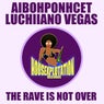 The Rave Is Not Over