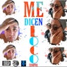 Me Dicen Loco