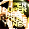 Super Duper Deep House Tunes, Vol. 4