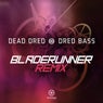 Dead Dred - Dred Bass (Bladerunner Remix)