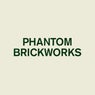PHANTOM BRICKWORKS III