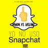 Yo No Uso Snapchat