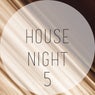 House Night, Vol. 5