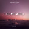 i remember