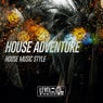 House Adventure (House Music Style)
