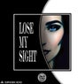Lose My Sight